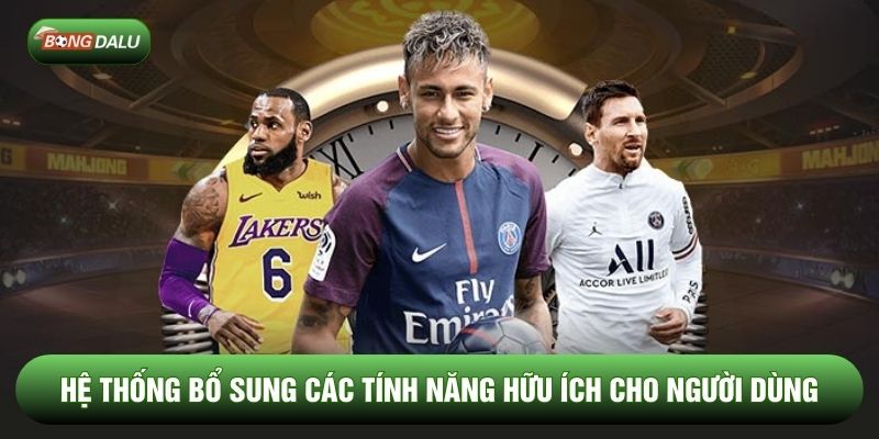 Hệ thống bổ sung các tính năng hữu ích cho người dùng