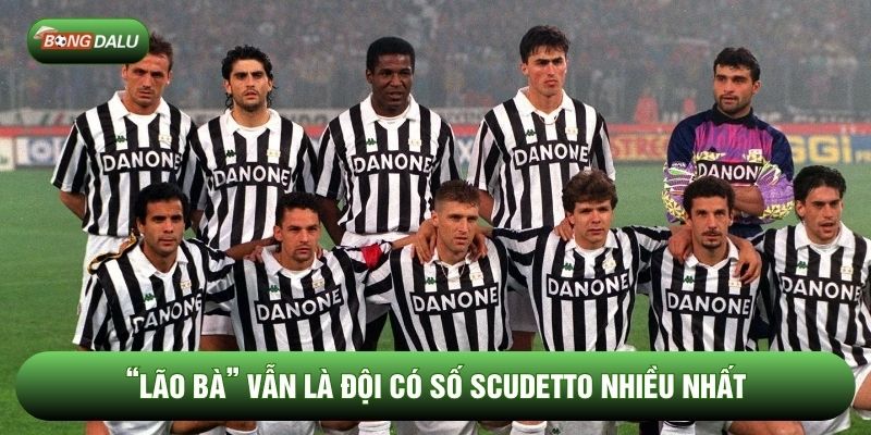“Lão bà” vẫn là đội có số Scudetto nhiều nhất