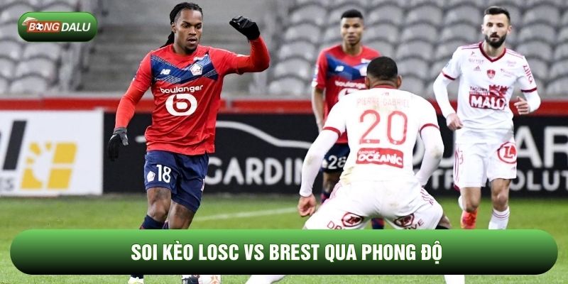 Soi kèo Losc vs Brest qua phong độ