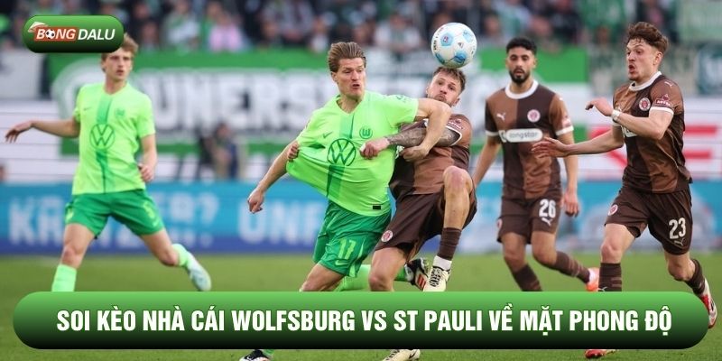 Soi kèo nhà cái Wolfsburg vs St Pauli về mặt phong độ