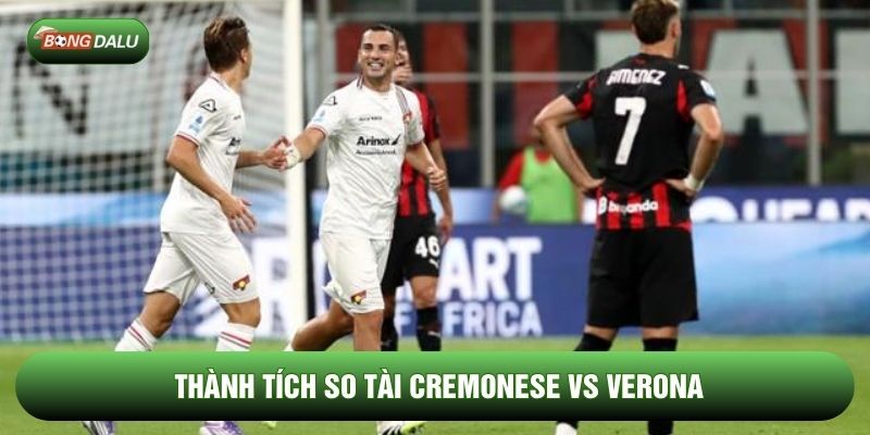 Thành tích so tài Cremonese vs Verona