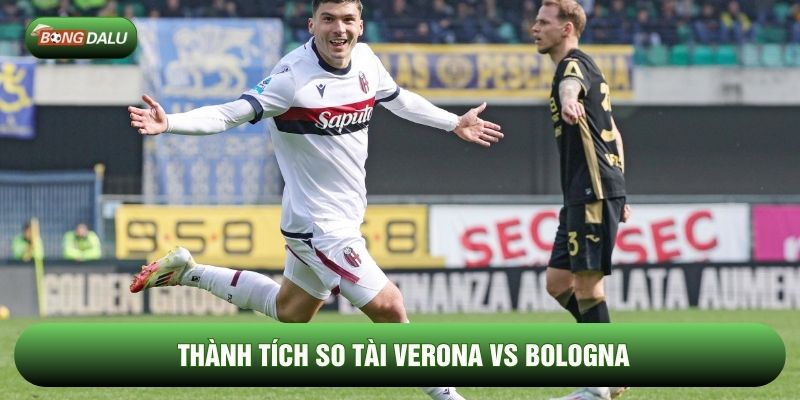 Thành tích so tài Verona vs Bologna